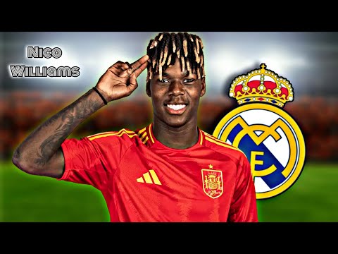 مهارات واهداف نيكو ويليامز   صفقة ريال مدريد المحتملة