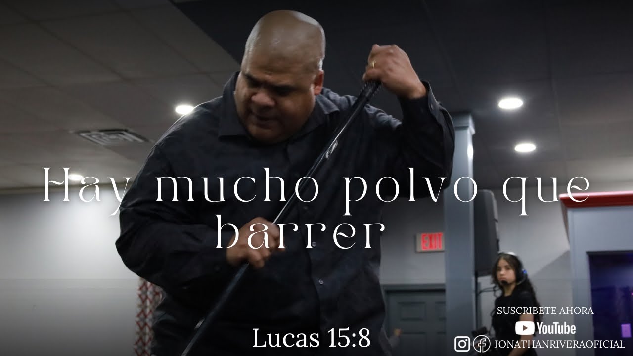 Hay Mucho Polvo Que Barrer | Pastor Jonathan Rivera