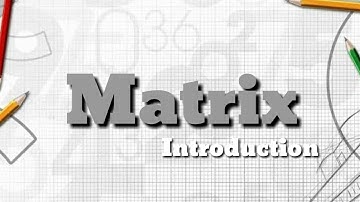 Matrix its order and position of its elements