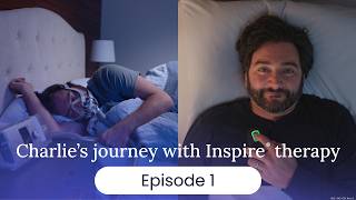 Meet Charlie, he struggles with his obstructive sleep apnea treatment | Episode 1​