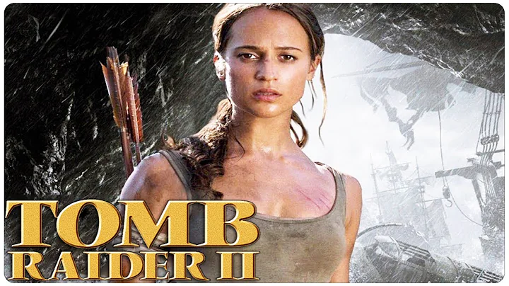 TOMB RAIDER 2 Teaser (2023) With Alicia Vikander &...