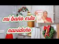 TRANSFORMA TU BAÑO PARA NAVIDAD/ IDEAS PARA BAÑOS EN NAVIDAD