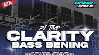 COCOK UNTUK SANTAI•DJ TRAP CLARITY BASS BENING_DJ HISLERIM BY HANZ PROJECT