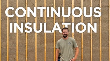 Continuous exterior insulation and how it benefits your construction project