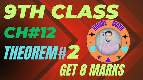class 9th math ch#12 Theorem2 | 9thclass math theorem12.2 | Theorem12.2 Class 9th @bguidemath