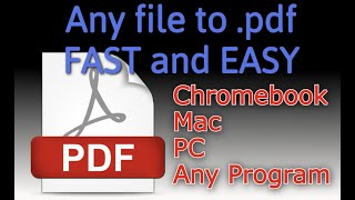 Make a  pdf from any file on Chromebook, PC and Mac