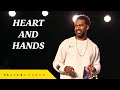 Heart and Hands // How To Have A Generous Heart // Pastor Ken Claytor