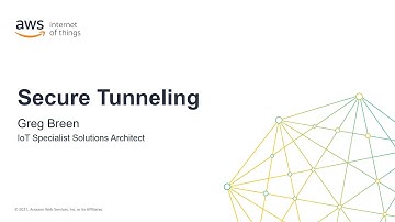 How to Get Started with Secure Tunneling for AWS IoT Device Management