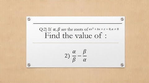 Ch 3 Ex 3.6 Q.2 Eq.2)  Find the Sum and product of roots. Learn First time in CBT system