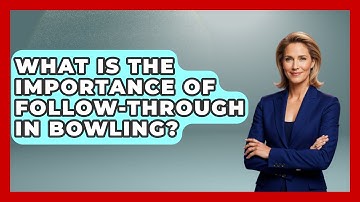 What Is the Importance of Follow-Through in Bowling? | Go-To Cricket Guide