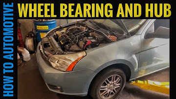 How To Replace The Front Wheel Bearing And Hub On A 2004-2011 Ford Focus