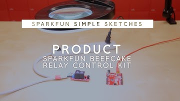 SparkFun Simple Sketches - Beefcake Relay
