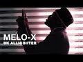 Melox  bk allnighter official music