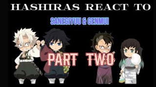 hashiras react to sanegiyuu+genmui||part two