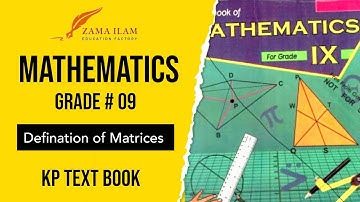 Gradr 9 Mathematics||Defination of Matrix||KP text book||pashto lecture.