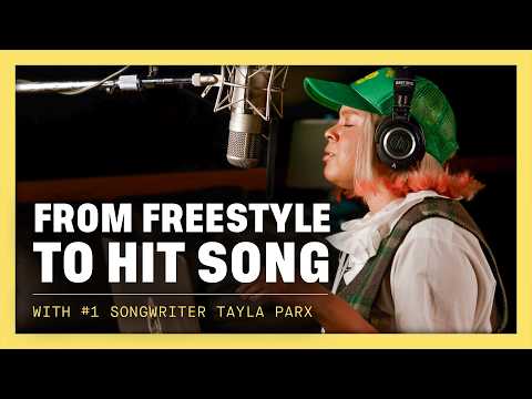 How To Freestyle a HIT Song - with Tayla Parx (Ariana Grande, Dua Lipa)