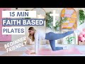 15-Minute Faith-Based Beginner Pilates π§ββοΈ | No Equipment, Full Body Workout
