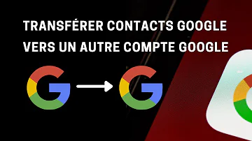 Comment copier des contacts Gmail vers un autre compte Gmail ?