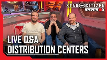 Star Citizen Live Q&A: Distribution Centers