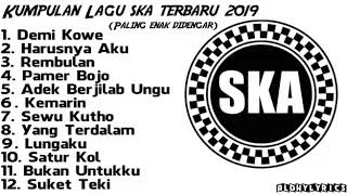 KUMPULAN LAGU SKA TERBARU 2019 - PALING ENAK DIDENGAR