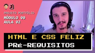Prerequisites for the Happy HTML and CSS Course | Module 00 - Lesson 02