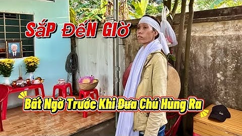 Bất ngờ chú hùng có con trai để t.an trước khi ra khỏi nhà #haivitmoinhat #trinhkho #trungu40 