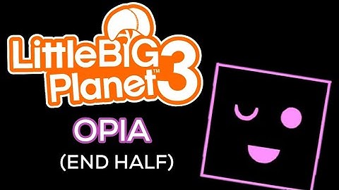 Project arrhythmia but its remade by me in lbp3 (opia end half)