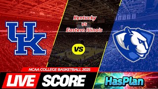 🔴 Kentucky vs Eastern Illinois | NCAA College Basketball 2025 – UK Live Score Only #ncaa #livescore