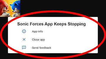 Fix Sonic Forces App Keeps Stopping | Sonic Forces App Crash Issue | Sonic Forces App | PSA 24