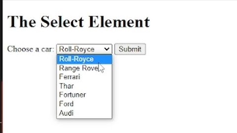 HTML Select Tag ( Dropdown Menu ), Html Select element ?, Select tag, html element get selected
