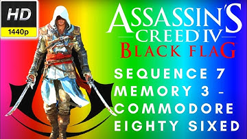 Assassins Creed IV: Black Flag - Sequence 7 Memory 3 - Commodore Eighty Sixed | 1080p HD 60 FPS
