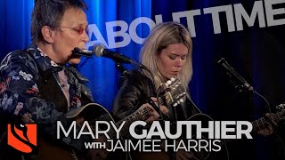 About Time | Mary Gauthier with Jaimee Harris