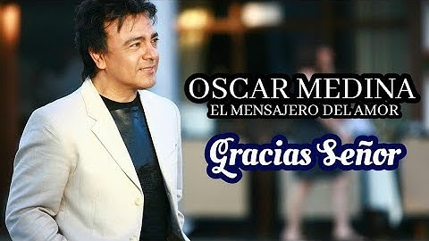 Thumbnail of Gracias Señor - Oscar Medina (Letra)