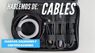 Hablemos de cables: Marcas, calidades y certificaciones