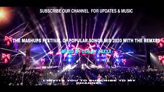 The Best Mashups Festival of Popular Songs Mix 2020  With The Best Remixes of EDM Party Dance Music