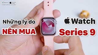 Review chi tiết Apple Watch Series 9: Chỉ còn 8 CỦ, liệu có đáng mua? | 24hStore