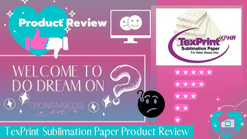 Sublimation Product  Review: TexPrint Sublimation Paper