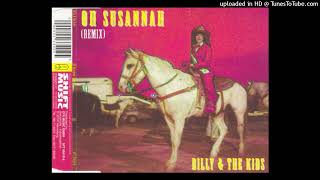 Billy &amp; The Kids - Oh Susannah (Remix)
