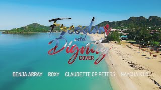 Freedom & Dignity | COVER | Roxy| Claudette Peters| Naycha K.I.D [BENJA ARRAY / DR.BEATZ]