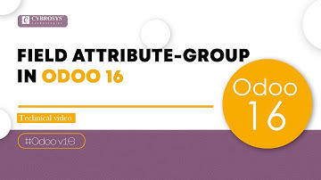 Field Attribute Groups in Odoo 16 | Odoo 16 Development Tutorials