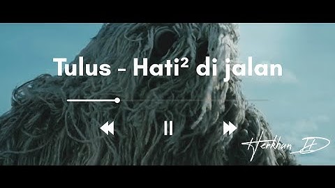 Tulus - Hati hati di jalan (Music & Lyrics video)