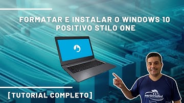 Como Formatar e instalar o Windows 10 no Positivo Stilo One XC3550 [Tutorial Completo]