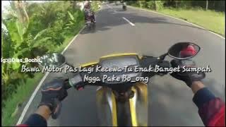 Story Wa 30 Detik | Bawa Motor Pas Lagi Kecewa