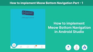 How to implement Meow Bottom Navigation in Android Studio Part - 1