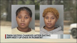 Twin sisters charged after dating app setup ends in robbery