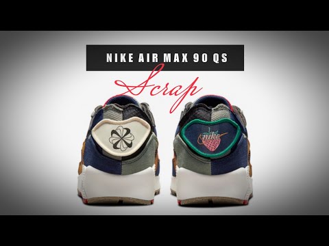 Scrap 21 Nike Air Max 90 Qs Detailed Look Youtube