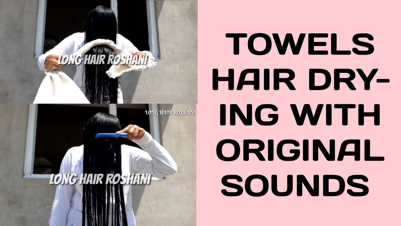 TOWELS DRYING WITH REAL SOUNDS * INDIAN TRADITIONAL TOWELS HAIR DRYING