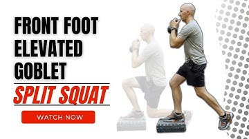 Front Foot Elevated Goblet Split Squat