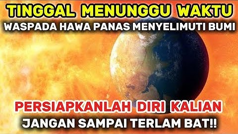 MERINDING‼️INILAH PESAN DARI LANGIT PENYEBAB FENOMENA CUACA PANAS EKSTREM⁉️