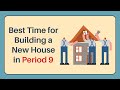 Best Time for Building a New House in Period 9 | Feng Shui Tips